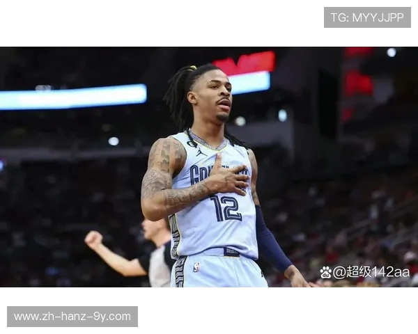 贾莫兰特重塑球队核心驱动力引领灰熊再度崛起新篇章