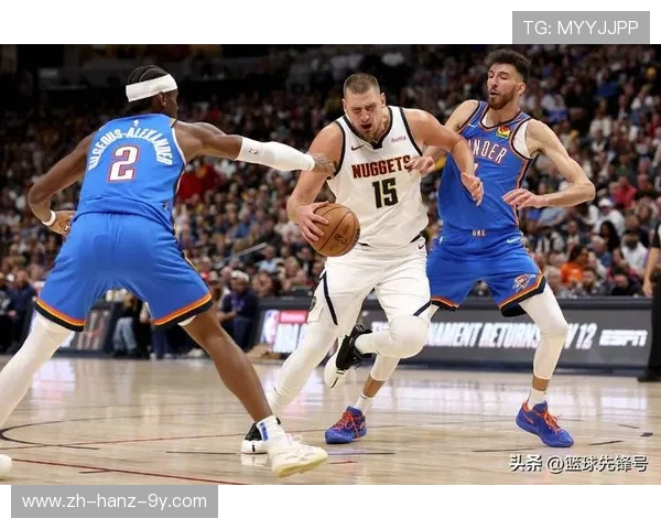 掘金与雷霆激战正酣 球迷期待精彩对决与未来之星的崛起